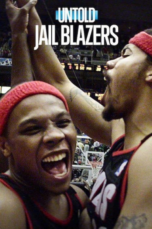  Untold: Jail Blazers 