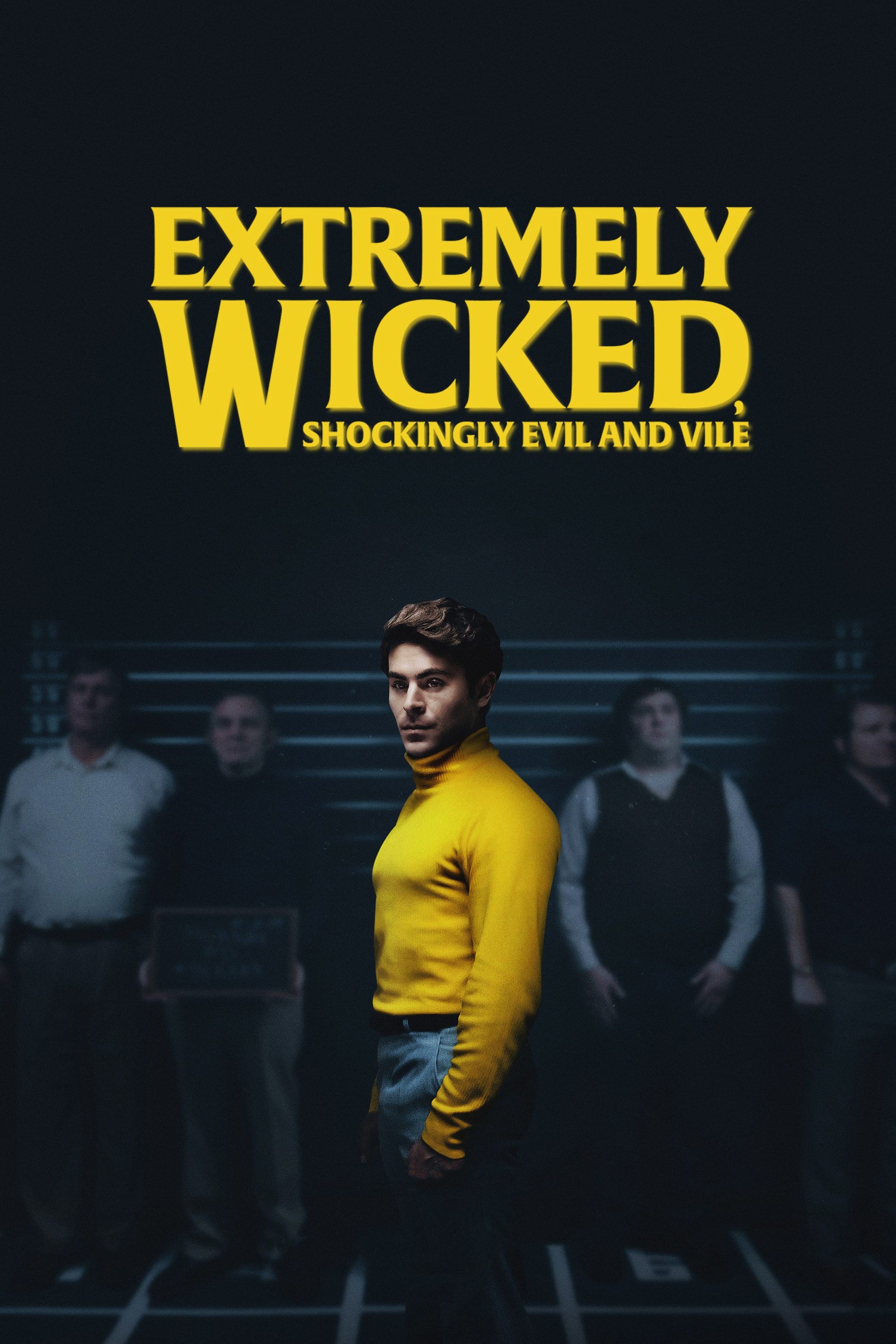  Extremely Wicked, Shockingly Evil and Vile 